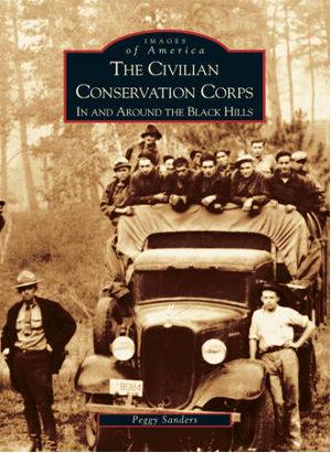 The Civilian Conservation Corps: In and Around the Black Hills